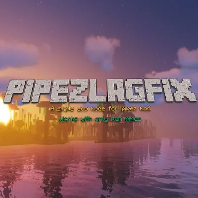 Pipez Lag Fix — оптимизация для Minecraft: эко-режим для труб